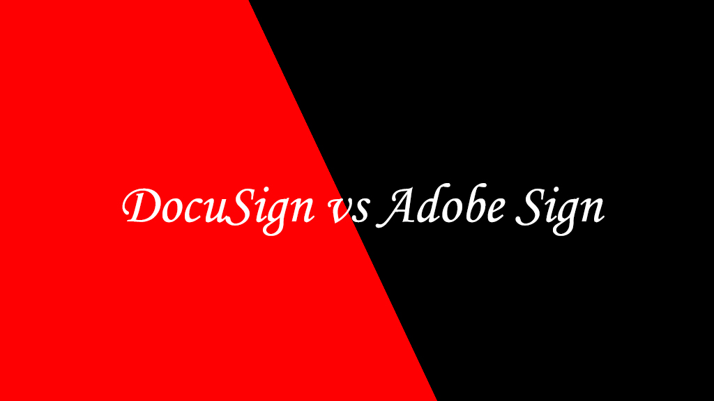 DocuSign与Adobe Sign对比